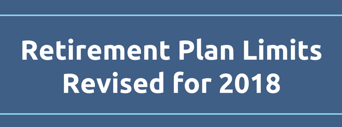 Retirement Plan Limits Revised for 2018