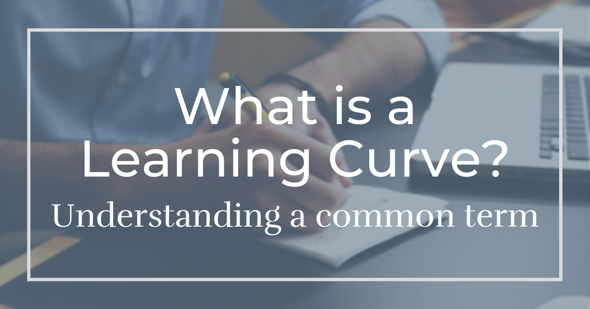 What is the meaning of a steep learning curve? - Question about